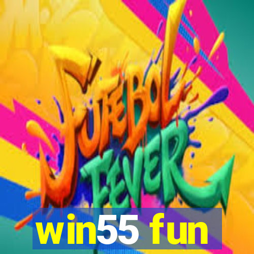 win55 fun